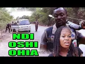 Video: Ndi Oshi Ohia - Latest Nigerian Nollywoood Igbo Movies 2018